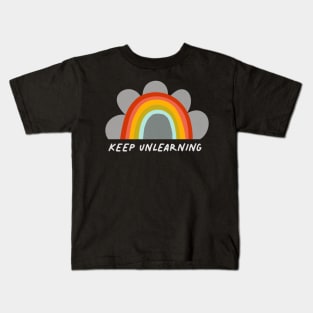 Keep unlearning Kids T-Shirt